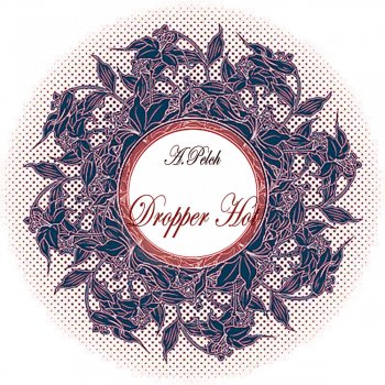 A.Pelch Dropper Hot (Original Mix)
