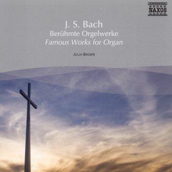 Julia Brown Piece d'Orgue in G major, BWV 572, "Fantasia in G major": Tres vitement - Gravement - Lentement