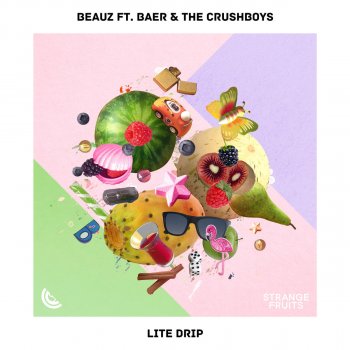 BEAUZ feat. BAER & The Crushboys Lite Drip