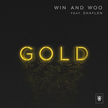 Win and Woo feat. Shaylen Gold
