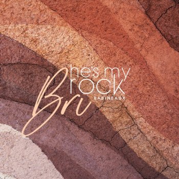 Bri (Briana Babineaux) He's My Rock (Radio Version) - Live