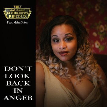 Scott Bradlee's Postmodern Jukebox feat. Maiya Sykes Don't Look Back in Anger (feat. Maiya Sykes)