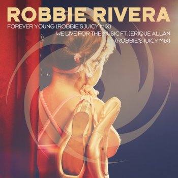 Robbie Rivera feat. Jerique Allan We Live for the Music (Robbie's Juicy Mix)