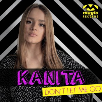 Kanita Don't Let Me Go - Gon Haziri Remix English Version