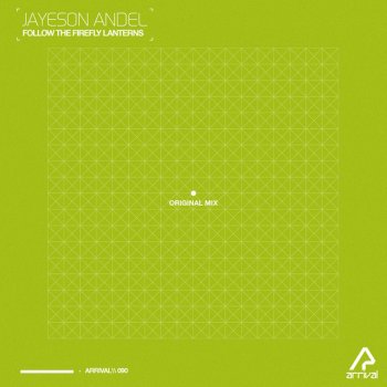 Jayeson Andel Follow the Firefly Lanterns - Original Mix