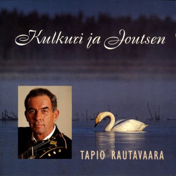 Tapio Rautavaara Kulkuri Ja Joutsen (1965 Versio)