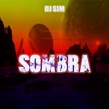 DJ Sim Sombra