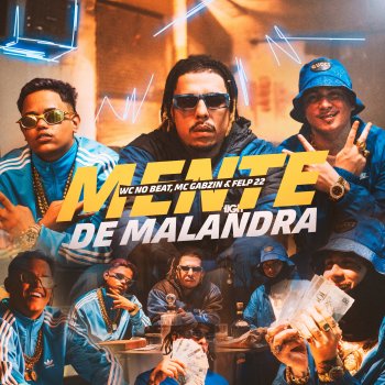 WC no Beat feat. Mc Gabzin & Felp 22 Mente De Malandra