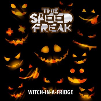 The Speed Freak Witch In A Fridge