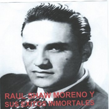 Raúl Shaw Moreno Dimelo Con Besos
