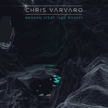 Chris Varvaro feat. Sky Roses Broken