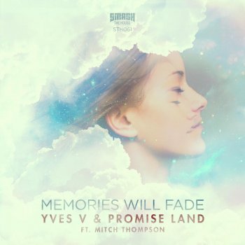 Yves V, Promise Land & Mitch Thompson Memories Will Fade