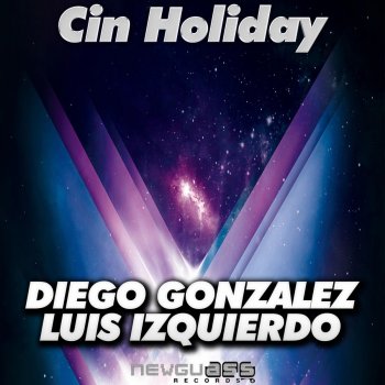 Diego Gonzalez feat. Luis Izquierdo Cin Holiday