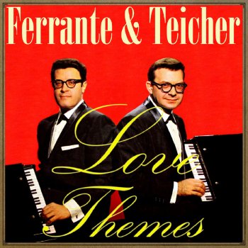Ferrante & Teicher Love Theme (From: "One Eyed Jacks")
