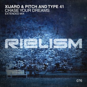 XiJaro & Pitch feat. Type 41 Chase Your Dreams (Extended Mix)