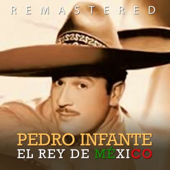 Pedro Infante Tu enamorado - Remastered