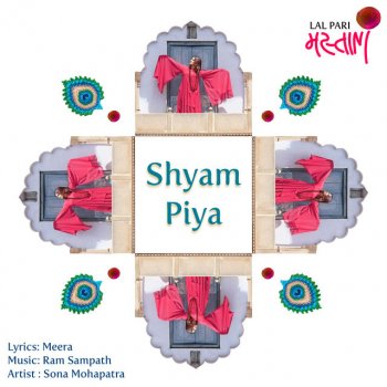 Sona Mohapatra feat. Ram Sampath & Talvin Singh Shyam Piya