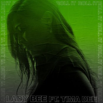 Lady Bee feat. Tima Dee Roll It (feat. Tima Dee)