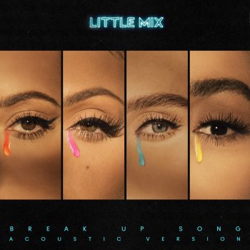 Little Mix Break Up Song (Acoustic Version)