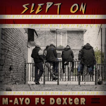 M-AYO feat. Dexter Slept on