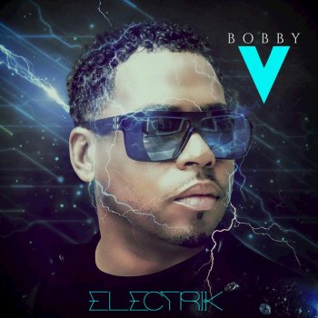 Bobby V. Electrik