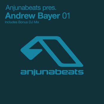 Various Artists Anjunabeats Presents Andrew Bayer 01 (Bonus DJ Mix)