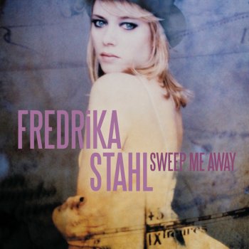 Fredrika Stahl Sweep Me Away