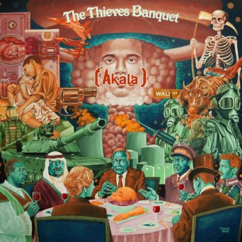 Akala The Thieves Banquet, Part 2