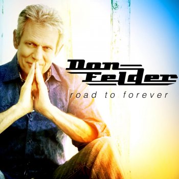 Don Felder Can't Stop Now
