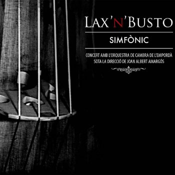 Lax'n'Busto, Orquestra de Cambra de l'Empordà & Joan Albert Amargos Tornarem (Bonus Track)