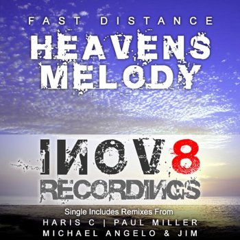 Fast Distance Heavens Melody - Michael Angelo & Jim Remix