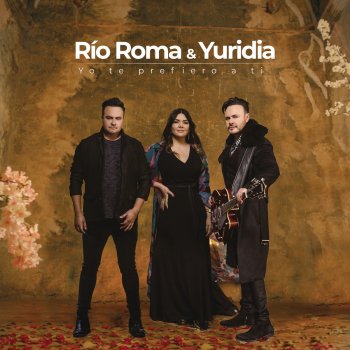 Río Roma feat. Yuridia Yo Te Prefiero a Ti
