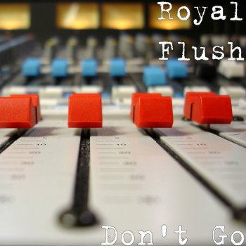 Royal Flush Don't Go