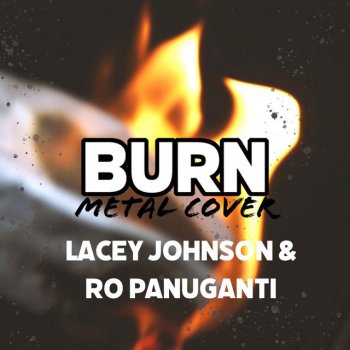 Lacey Johnson feat. Ro Panuganti Burn - Metal Version