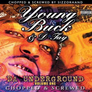 Young Buck feat. D Tay All My Life - Chopped & Screwed