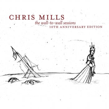 Chris Mills The World Some Sad Hour (2015 Analog Remaster)
