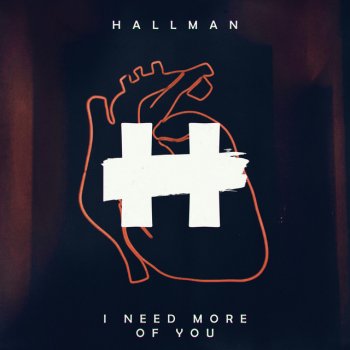 Hallman feat. Le June I Need More of You