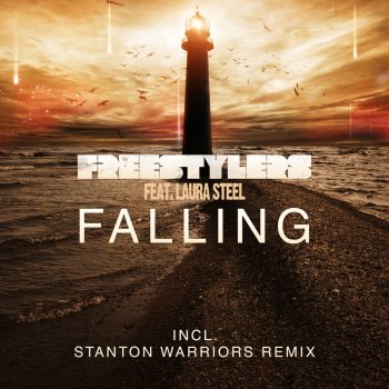 Freestylers feat. Laura Steel & Stanton Warriors Falling - Stanton Warriors Remix