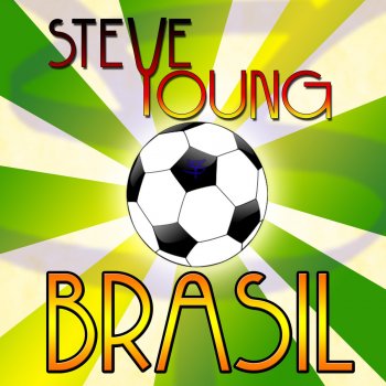 Steve Young Brasil (Weltmeister ist Deustchland) (Radio Edit)