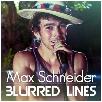 Max Schneider Blurred Lines