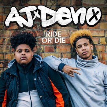 AJ x Deno Ride or Die