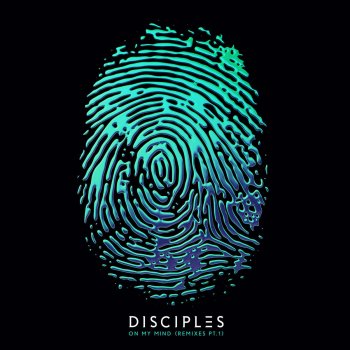 Disciples On My Mind (Denney Remix)