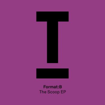 Format:B The Scoop - Original Mix