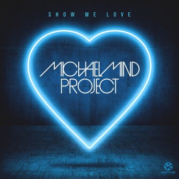 Michael Mind Project Show Me Love - Benjiy Edit