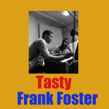 Frank Foster Tasty