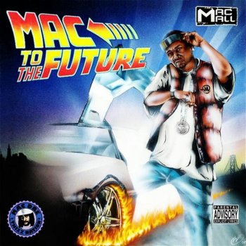 Mac Mall Mac to Tha Future