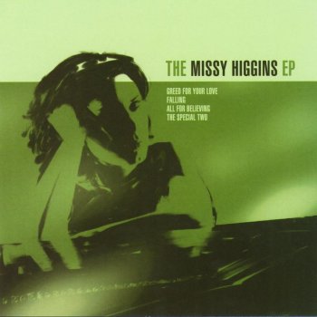 Missy Higgins Greed for Your Love