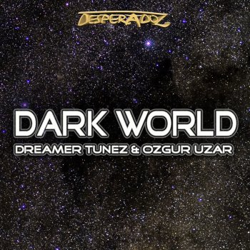 Dreamer Tunez feat. Ozgur Uzar Dark World