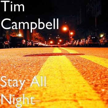 Tim Campbell Stay All Night