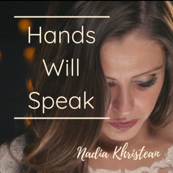 Nadia Khristean feat. One Voice Children's Choir Hands Will Speak